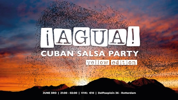 ¡AGUA! Cuban Salsa Party - Yellow Edition: Timbania te Rotterdam