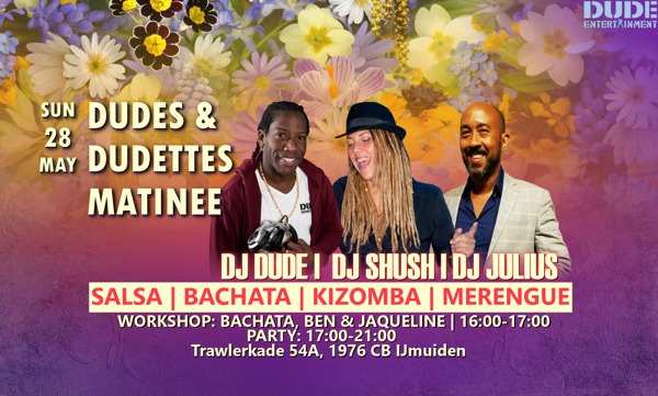 Latin Matinee (Dude’s & Dudettes)  DJ Shush, DJ Julius, DJ Dude 28-05-2023 IJmuiden: Dude Entertainment te Ijmuiden