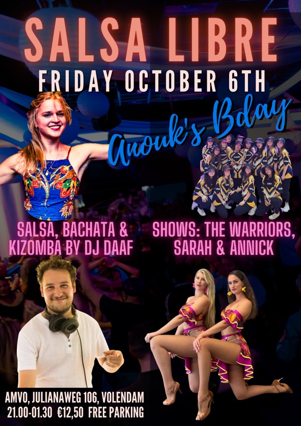 Salsa Libre Friday October 6th Anouk's Bday with DJ Daaf, Sarah-Jane & Annick, the Warriors and more: Salsa Libre Dansschool te Volendam