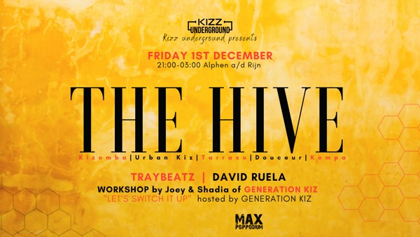 The Hive - Traybeatz x David Ruela x Generation Kiz: Kizz Underground te Alphen Aan Den Rijn