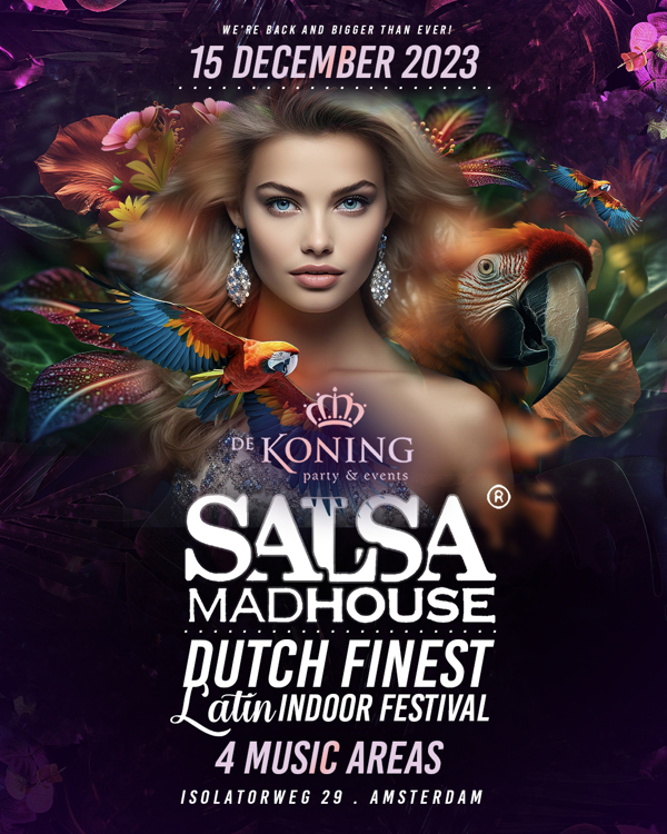 Salsa Madhouse x Dutch Finest (LATIN INDOOR FESTIVAL): Salsa Casa Loca te Amsterdam
