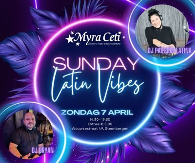 Sunday Latin Vibes met DJ Passion Latina: Myra Ceti te Steenbergen