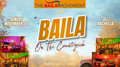 BAILA On The Countryside @ De Postwagen: The BAILA Movement te Groningen & Friesland