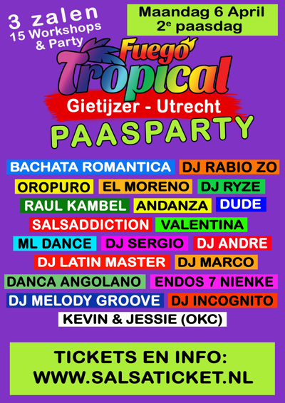 Fuego Tropical Paasparty in Gietijzer Utrecht (3 zalen): Fuego Tropical te Utrecht