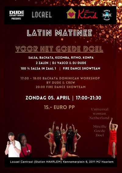 Latin Matinee voor het GOEDE DOEL @The Haarlem Station | Locael Centraal/2 zalen: Dude Entertainment te Haarlem