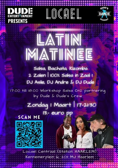 Latin Matinee @The Haarlem Station | Locael 2 zalen. (DJ Andre EL JEFE, DJ Asile & DJ Dude): Dude Entertainment te Haarlem