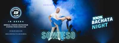 Sowieso 100% Bachata Night: Latin Secrets te Breda