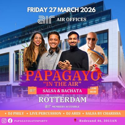 PAPAGAYO in the AIR | Salsa & Bachata: Papagayo Latin Party te Rotterdam