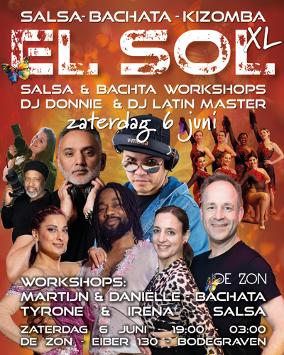 El Sol - XL SBK edition - Salsa & Bachata workshop- 2DJ's en shows: Andanza Salsa & Bachata te Bodegraven