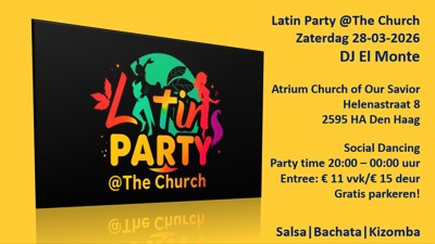 Latin Party @The Church - Into the Wild Edition: Dj El Monte - El Monte Events te Den Haag