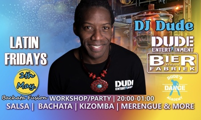 Latin Friday @Bierfabriek Almere (DJ Dude) MET MEER DANSRUIMTE: Dude Entertainment te Almere