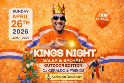 Kings Night Salsa & Bachata Outdoor Den Bosch: Salsadansen.nl te Den Bosch