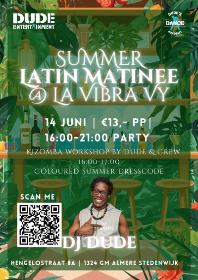 Latin Matinee @La Vibra Vy (Almere): Dude Entertainment te Almere