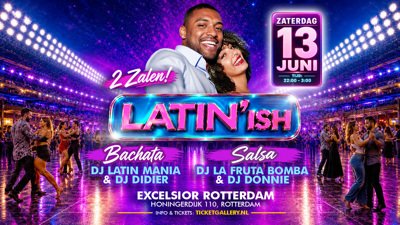 Latin‘ish Exclusive - Excelsior: Tropi Caliente te Rotterdam