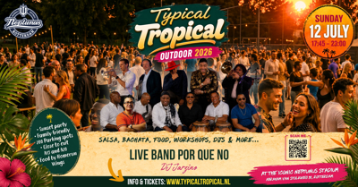 Typical Tropical Outdoor, Live Por Que No @ Stadion Neptunus: Typical Tropical Events te Rotterdam