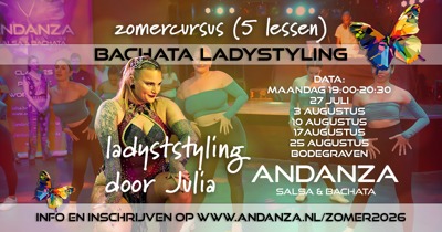 Bachata Ladystyling open level – zomercursus – pakket: 5 lessen van 1,5 uur: Andanza Salsa & Bachata te Bodegraven