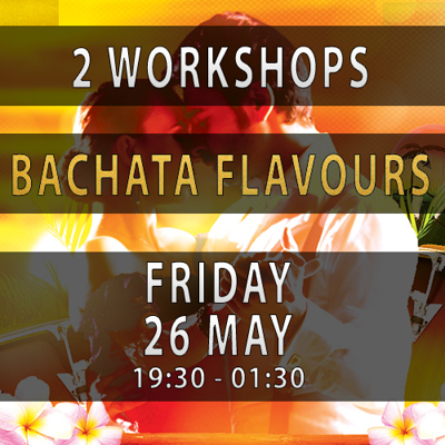 Bachata Flavours Eindhoven * Friday 26 May 2023 + Workshops + Party: Salsa Connexion te Eindhoven