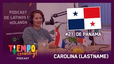 Tiempo Gezellig | #21. De Panama: Carolina Mac.